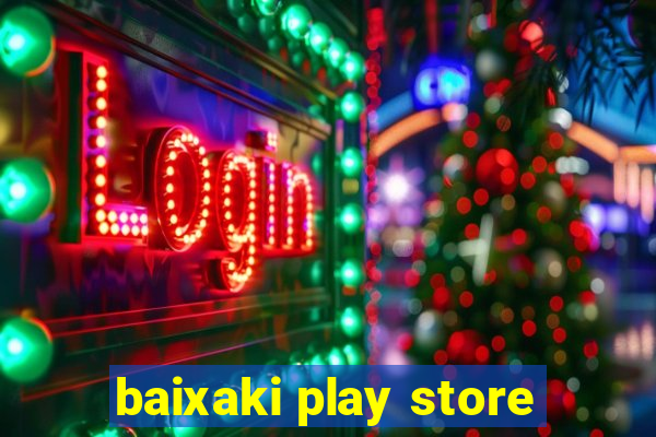 baixaki play store